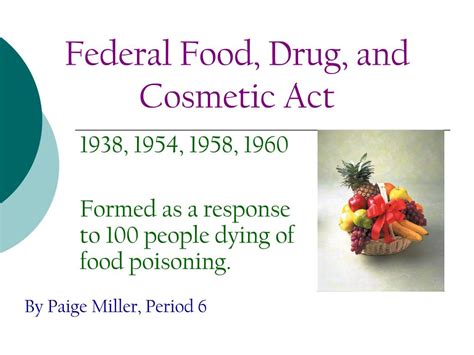 We (fda) are a federal regulatory body of united states responsible for. PPT - Federal Food, Drug, and Cosmetic Act PowerPoint ...