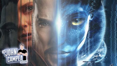 Avatar 2 Trailer To Screen With Doctor Strange 2 The John Campea Show