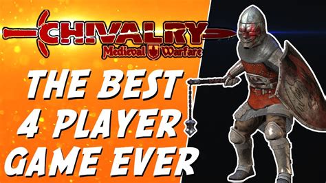 The Best 4 Player Game Ever Chivalry Medieval Warfare Youtube