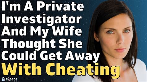 I Tracked Down And Caught My Wife Cheating But She Wont Admit It