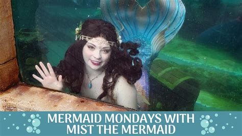 Mermaid Mondays 2019 With Mist The Mermaid Youtube