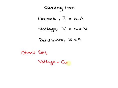 solved what is the resistance of a curling iron that draws 12 a of current on a 120 v circuit