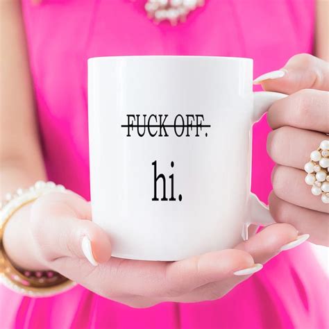 fuck off hi mug fuck mug coffee mug funny mug fuck curse etsy australia