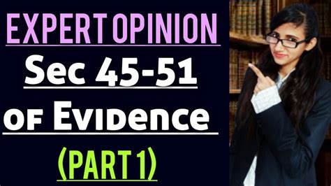 Section 45 To 51 Of Evidence Experts Opinion Under Section 45 Of