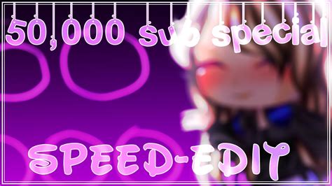 50k Special Speededit Youtube