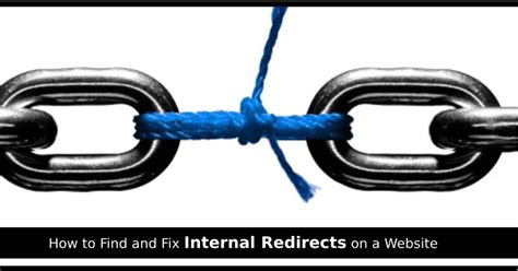 How To Find And Fix Internal Redirects On A Website Ridzeal