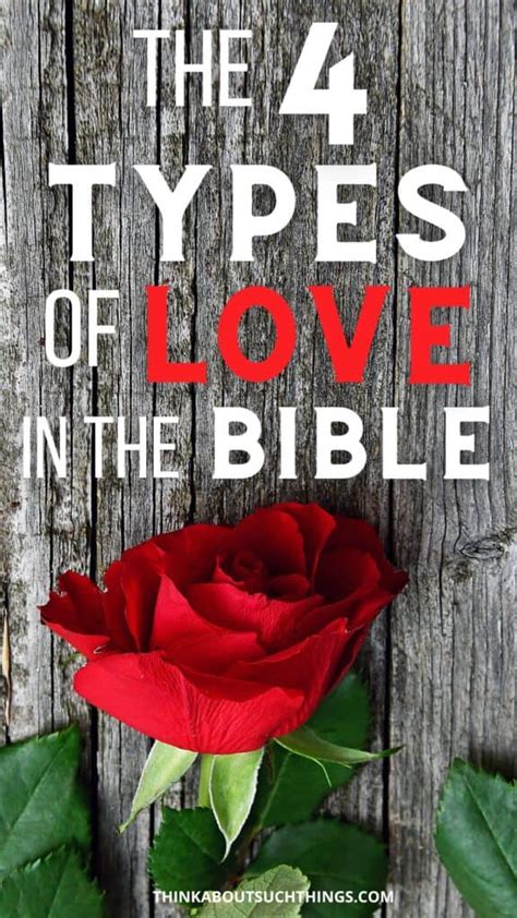 The 4 Types Of Love In The Bible Think About Such Things
