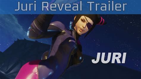 Street Fighter V Juri Reveal Trailer Hd 1080p60fps Youtube