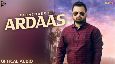 Ardaas Full Audio Parminder Navneet Kaushal Latest Punjabi Songs