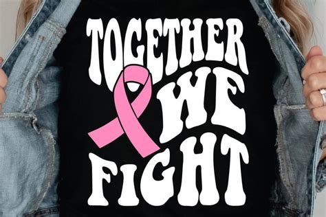 Together We Fight Svg Breast Cancer Awareness