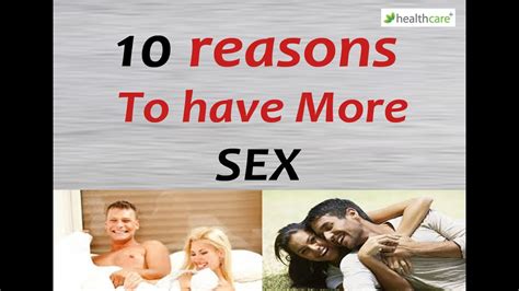 10 Reasons To Have More Sex Youtube