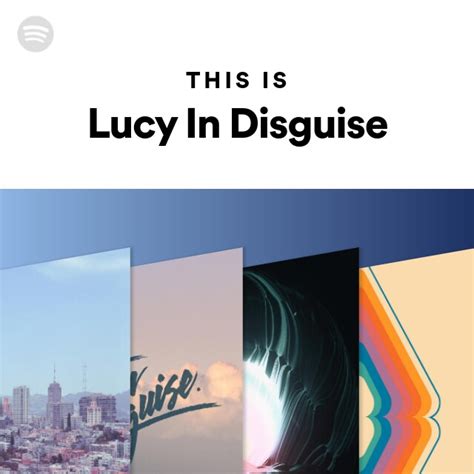 This Is Lucy In Disguise Playlist By Spotify Spotify
