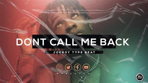 E também de acordo com. JoeBoy Type Beat 2021 "DONT CALL ME BACK" #Shorts - YouTube