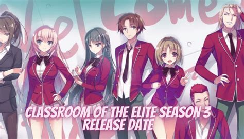 Classroom Of The Elite Season 3 Release Date Is It Confirmed