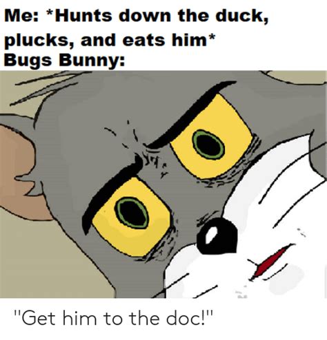 Me Hunts Down The Duck Plucks And Eats Him Bugs Bunny