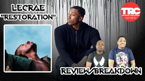 Lecrae Restoration Album Review Honest Review Youtube