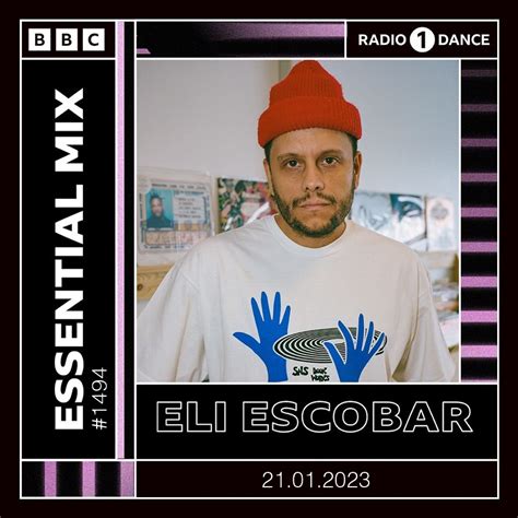 2023 01 21 Eli Escobar Essential Mix Dj Sets And Tracklists On Mixesdb