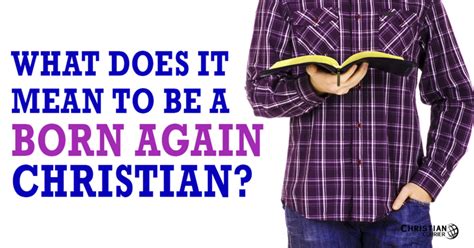 Check spelling or type a new query. What Does It Mean To Be a Born Again Christian ...