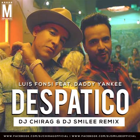 Daddy yankee, 16,027,464 shazams, featuring on pure party, and justin bieber essentials apple music playlists. Luis Fonsi - Despacito (Remix) - DJ Chirag & DJ Smilee