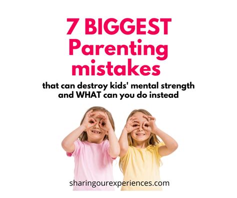 7 Biggest Parenting Mistakes That Can Destroy Kids Mental Strength