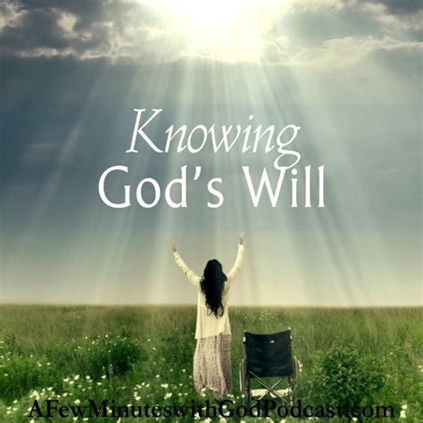 Knowing Gods Will Episode 159 If You Think That Knowing Gods Will Is