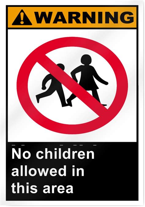 No Children Allowed In This Area Warning Sign 10 Wide X 14 Tall