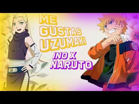 Me Gustas Uzumaki Naruto X Ino Cap V Youtube