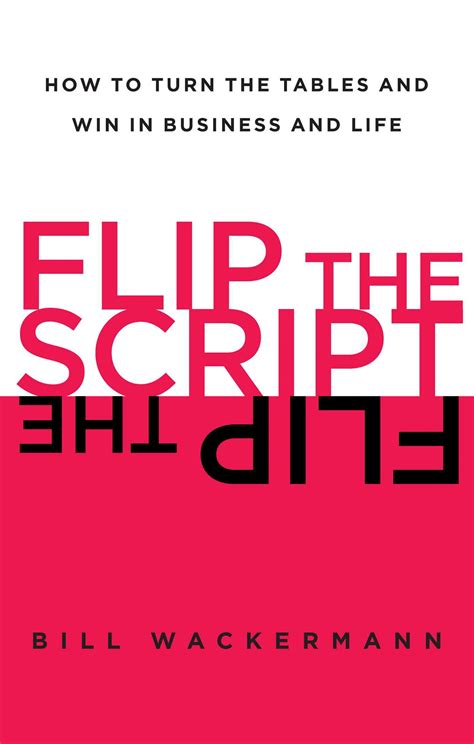 Flip The Script Book By Bill Wackermann Official Publisher Page Simon Schuster