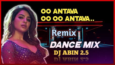 Oo Antava Oo Oo Antava Remix Dance Mix Dj Abin 25 Telugu Dj