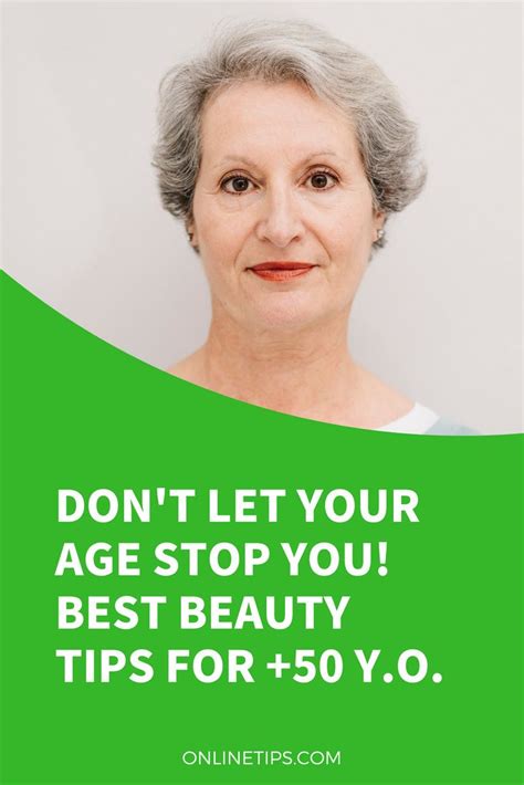 don t let your age stop you best beauty tips for 50 y o beauty hacks best beauty tips