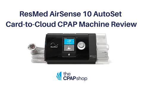 Resmed Airsense 10 Autoset Card To Cloud Cpap Machine Review The Cpap