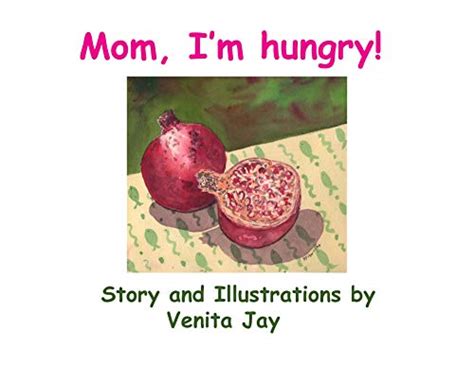Mom I M Hungry Ebook Jay Venita Amazon Co Uk Books