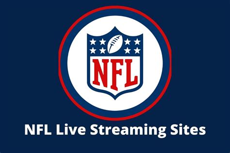 Top 125 Free Nfl Live Streaming Sites With Latest Info In 2023