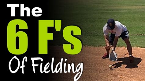 The 6 Fs Of Fielding A Baseball Baseball Fielding Fundamentals Youtube