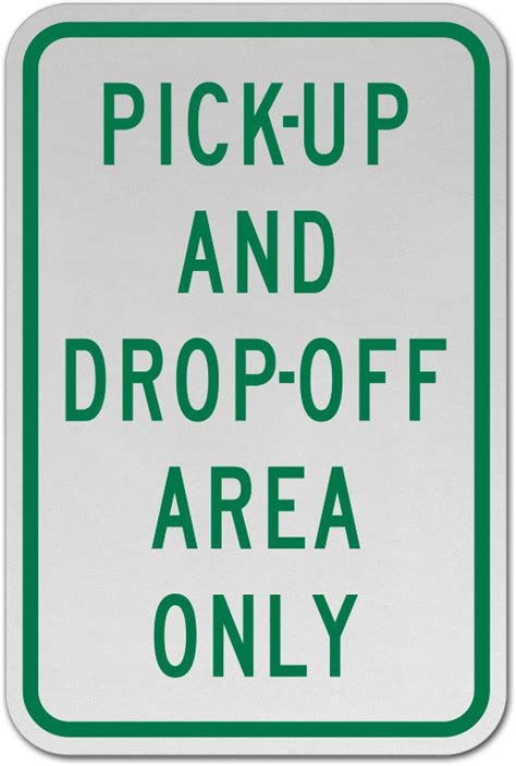 Pick Up And Drop Off Area Only Sign Get 10 Off Now