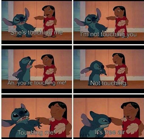 Shes Touching Me Funny Disney Memes Lilo And Stitch Quotes Lilo