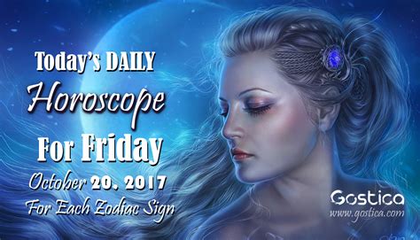 Every zodiac sign also shows compatibility with other signs. Today's DAILY Horoscope For Friday, October 20, 2017 For ...