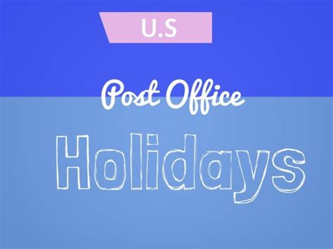 What Is Usps Post Office Holidays 2020 Schedule And Working Hours