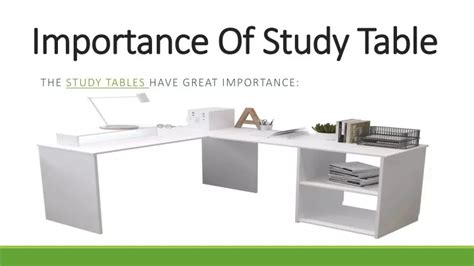 Ppt Importance Of Study Table Powerpoint Presentation Free Download