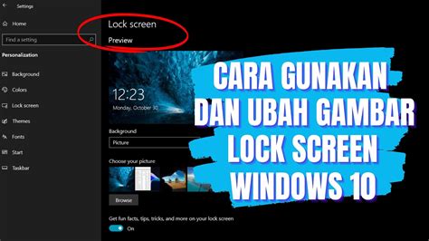 Cara Gunakan Dan Ubah Gambar Lock Screen Di Windows 10 Youtube