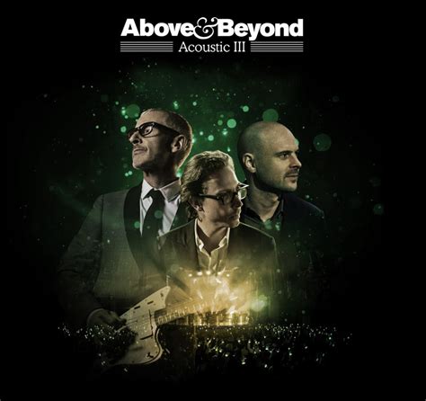 Above & Beyond Announce 'Acoustic III' Album & Tour - Magnetic Magazine