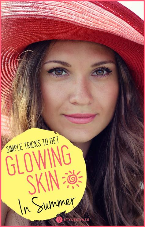 15 Tips To Get Glowing Skin In Summer Naturally Glowing Skin Dry Skin Causes Skin Care