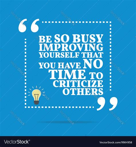 Inspirational Motivational Quote Be So Busy Vector Image