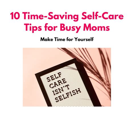 10 Time Saving Self Care Tips For Busy Moms Make Time For Yourself