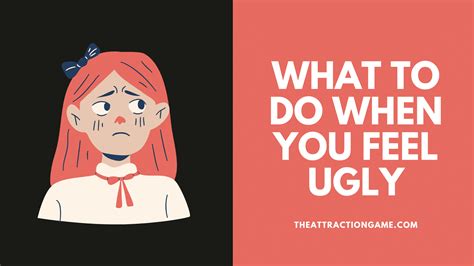 What To Do When You Feel Ugly 10 Tips That Work