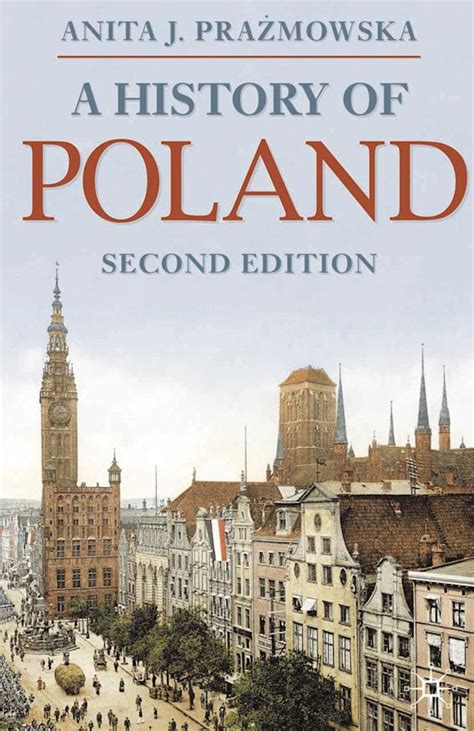 A History Of Poland Bloomsbury Essential Histories Anita Prazmowska