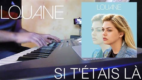 Louane - Si t'étais là (Piano Cover) - YouTube