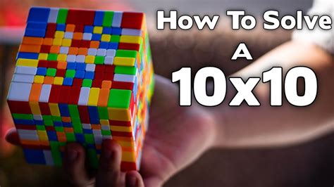 How To Solve A 10x10 Rubiks Cube Youtube