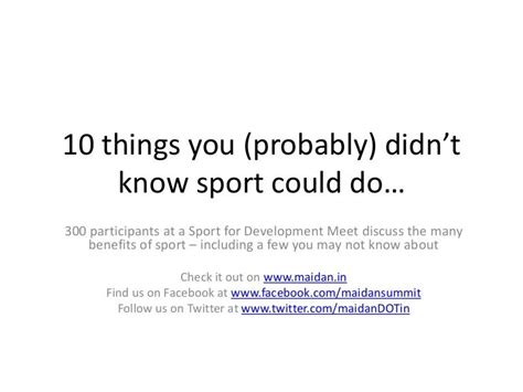 10 Things You Probably Didnt Know Sport Could Do