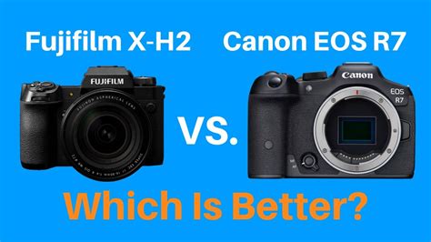 Fujifilm X H2 Vs Canon Eos R7 Which Is Better Comparison Youtube
